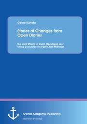 Cover von Stories of Changes from Open Diaries: The Joint Effects of Radio Messaging and Group Discussions to Fight Child Marriage