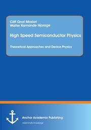 Cover von High Speed Semiconductor Physics. Theoretical Approaches and Device Physics