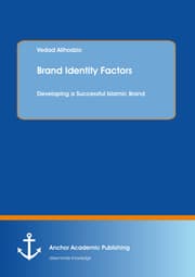Cover von Brand Identity Factors: Developing a Successful Islamic Brand