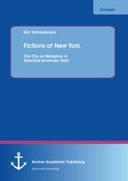 Cover von Fictions of New York: The City as Metaphor in Selected American Texts