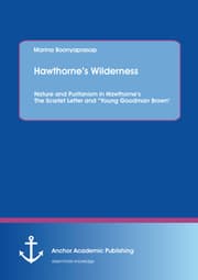 Cover von Hawthorne's Wilderness: Nature and Puritanism in Hawthorne's The Scarlet Letter and 'Young Goodman Brown'