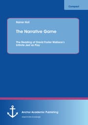 Cover von The Narrative Game: The Reading of David Foster Wallace's Infinite Jest as Play