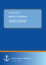 Cover von Apathy in Literature: A Discourse on Emotionless Characters and Concepts