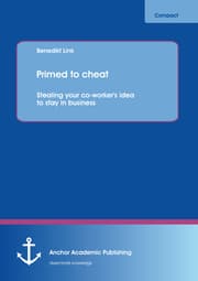 Cover von Primed to cheat: Stealing your co-worker's idea to stay in business