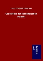 Cover von Geschichte der Karolingischen Malerei
