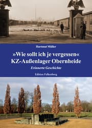 Cover von 'Wie sollt ich je vergessen' - KZ-Außenlager Obernheide