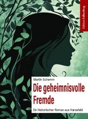 Cover von Die geheimnisvolle Fremde