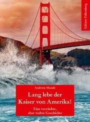 Cover von Lang lebe der Kaiser von Amerika!