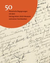 Cover von 50 literarische Begegnungen mit dem Herzog Anton Ulrich-Museum Braunschweig und seinen Kunstwerken