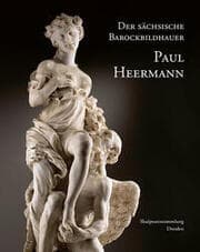 Cover von Der sächsische Barockbildhauer Paul Heermann