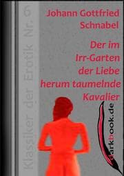 Cover von Der im Irr-Garten der Liebe herum taumelnde Kavalier