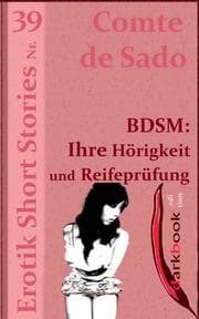 Cover von BDSM: Ihre Hörigkeit und Reifeprüfung