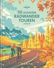 Cover von 50 legendäre Radwandertouren weltweit