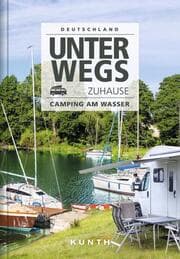 Cover von Unterwegs zuhause Deutschland, Camping am Wasser