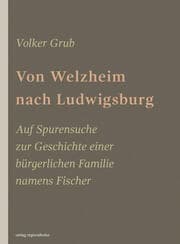 Cover von Von Welzheim nach Ludwigsburg