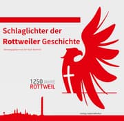 Cover von Schlaglichter der Rottweiler Geschichte