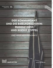 Cover von Der Kommandant und die Bibelforscherin: Rudolf Höß und Sophie Stippel