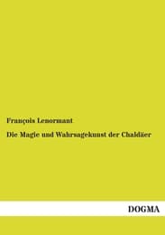 Cover von Die Magie und Wahrsagekunst der Chaldäer