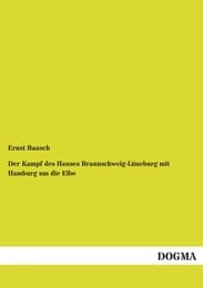 Cover von Der Kampf des Hauses Braunschweig-Lüneburg mit Hamburg um die Elbe