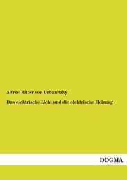 Cover von Das elektrische Licht und die elektrische Heizung