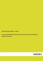 Cover von An den christlichen Adel deutscher Nation von des christlichen Stande Besserung