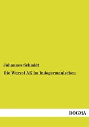 Cover von Die Wurzel AK im Indogermanischen