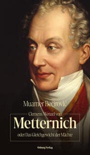 Cover von Clemens Wenzel von Metternich oder Das Gleichgewicht der Mächte