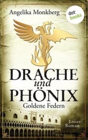 Cover von DRACHE UND PHÖNIX - Band 1: Goldene Federn
