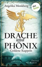 Cover von DRACHE UND PHÖNIX - Band 2: Goldene Kuppeln