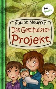Cover von Neles Welt - Band 3: Das Geschwister-Projekt