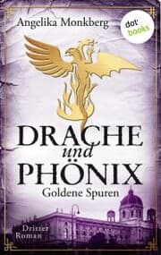 Cover von DRACHE UND PHÖNIX - Band 3: Goldene Spuren