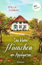 Cover von Das kleine Häuschen am Apfelgarten - oder: Die Tortenkönigin