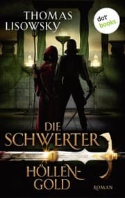 Cover von DIE SCHWERTER - Band 1: Höllengold