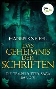 Cover von Die Tempelritter-Saga - Band 21: Das Geheimnis der Schriften
