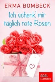 Cover von Ich schenk' mir täglich rote Rosen