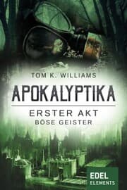 Cover von Apokalyptika - Erster Akt: Böse Geister