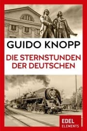 Cover von Die Sternstunden der Deutschen