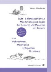 Cover von Duft- & Klanggeschichten, Meditationen und Reisen für Senioren und Menschen mit Demenz zum Wahrnehmen Meditieren Entspannen Aktivieren