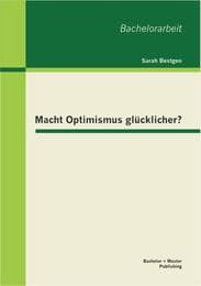 Cover von Macht Optimismus glücklicher?