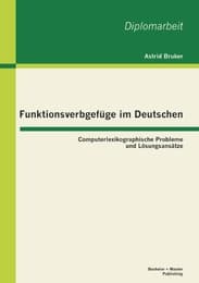 Cover von Funktionsverbgefüge im Deutschen: Computerlexikographische Probleme und Lösungsansätze