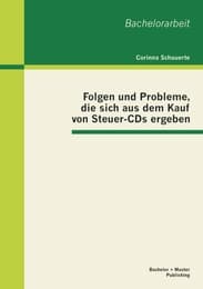 Cover von Folgen und Probleme, die sich aus dem Kauf von Steuer-CDs ergeben