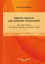 Cover von Ethischer Bankrott oder kultureller Winterschlaf? Der Lagermensch bei Varlam Salamov und Viktor Frankl
