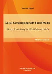 Cover von Social Campaigning with Social Media: PR und Fundraising Tool für NGOs und NPOs