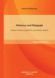 Cover von Pietismus und Pädagogik: Analysen anhand ausgewählter neuzeitlicher Quellen