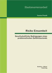 Cover von Risiko Einsamkeit: Gesellschaftliche Bedingungen eines problematischen Gefühlszustands
