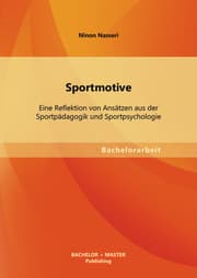 Cover von Sportmotive: Eine Reflektion von Ansätzen aus der Sportpädagogik und Sportpsychologie