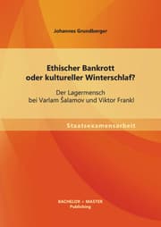 Cover von Ethischer Bankrott oder kultureller Winterschlaf? Der Lagermensch bei Varlam ¿alamov und Viktor Frankl