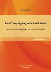 Cover von Social Campaigning with Social Media: PR und Fundraising Tool für NGOs und NPOs
