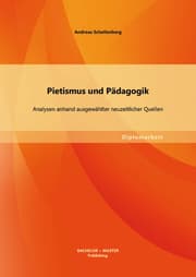 Cover von Pietismus und Pädagogik: Analysen anhand ausgewählter neuzeitlicher Quellen