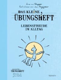 Cover von Das kleine Übungsheft - Lebensfreude im Alltag